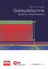 Gebäudetechnik - Systeme integral planen