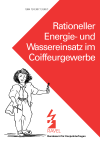 Rationeller Energie- und Wassereinsatz im Coiffeurgewerbe