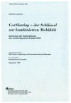 CarSharing - der Schlüssel zur kombinierten Mobilität. Evaluation der Unterstützung des CarSharing durch Energie 2000