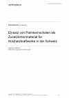 Einsatz von Palmkernschalen als Zusatzbrennmaterial für Holzheizwerke in der Schweiz
