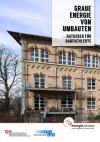 Graue Energie von Umbauten - Ratgeber für Baufachleute