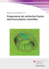 Programme de recherche Fusion thermonucléaire contrôlée - Rapport de synthèse 2012
