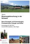 Tagung Bioenergieforschung in der Schweiz. Neue Konzepte und Anwendungen, Praxisberichte, Energie und Klima
